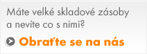 Máte velké skladové zásoby a nevíte co s nimi? Obraťte se na nás